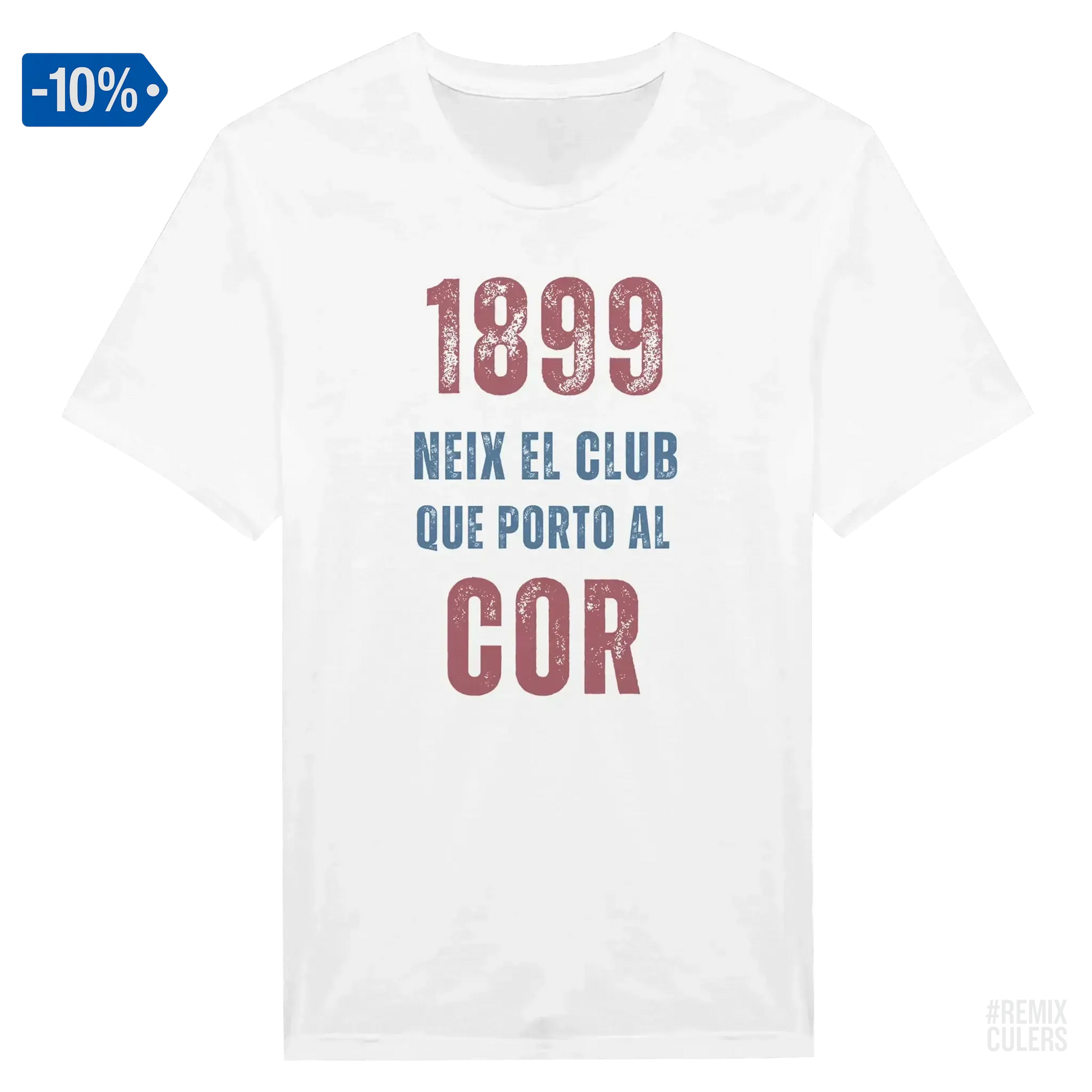 Camiseta unisex - 1899 Blanco – Print Material 1899 neix el club que porto al cor merch FCB Barça culers blaugrana història fundació orgull identitat futbol | remixculers