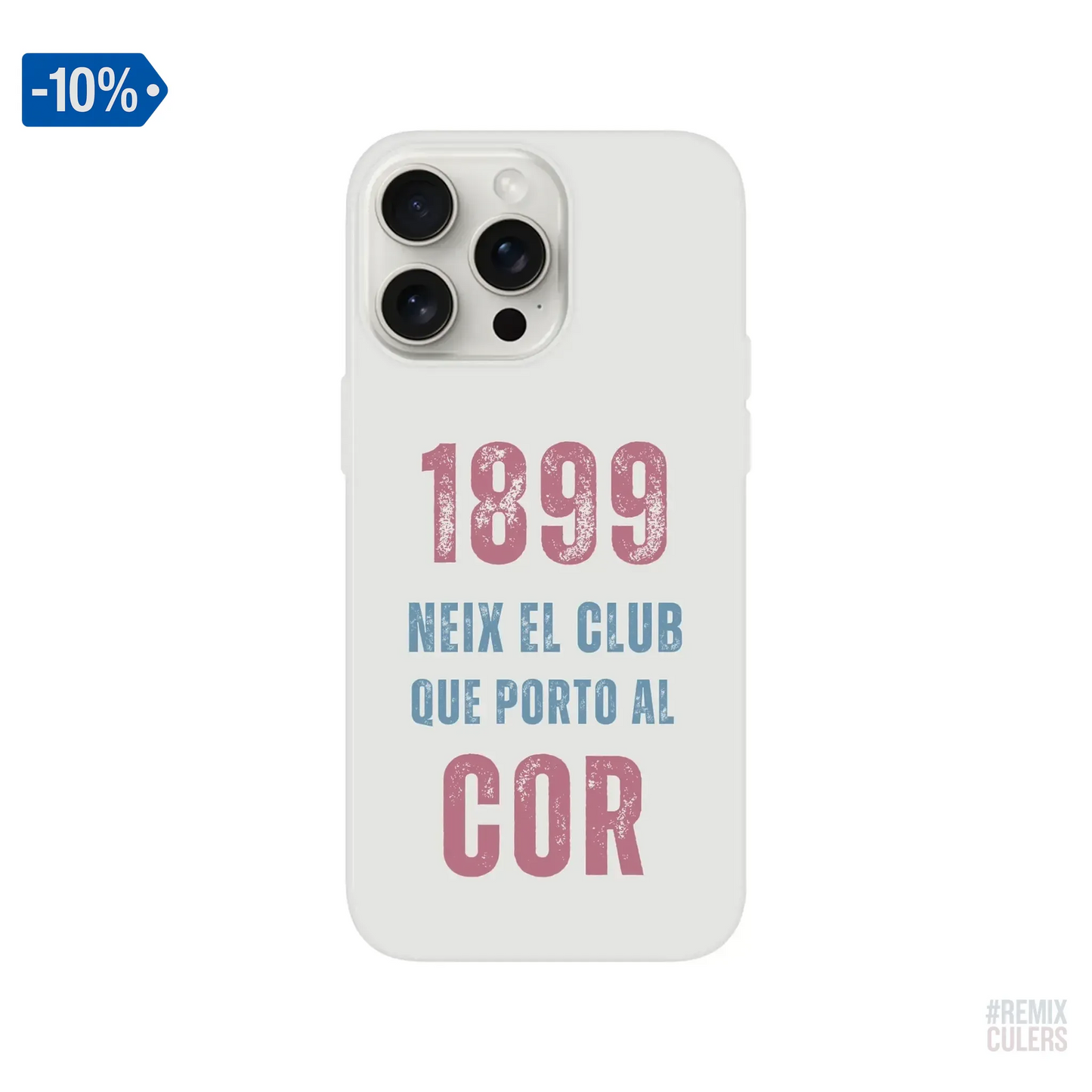Carcasa IPHONE Flexi - 1899 iPhone 15 Pro Max – Print Material 1899 neix el club que porto al cor merch FCB Barça culers blaugrana història fundació orgull identitat futbol | remixculers