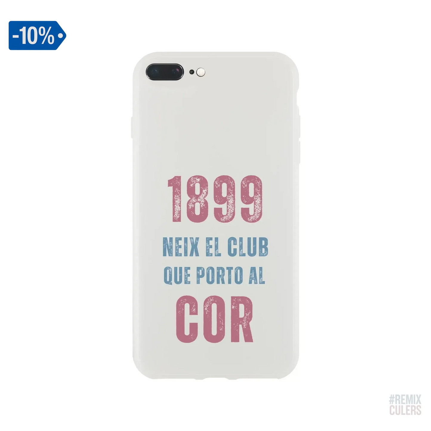 Carcasa IPHONE Flexi - 1899 iPhone 7 Plus – Print Material 1899 neix el club que porto al cor merch FCB Barça culers blaugrana història fundació orgull identitat futbol | remixculers