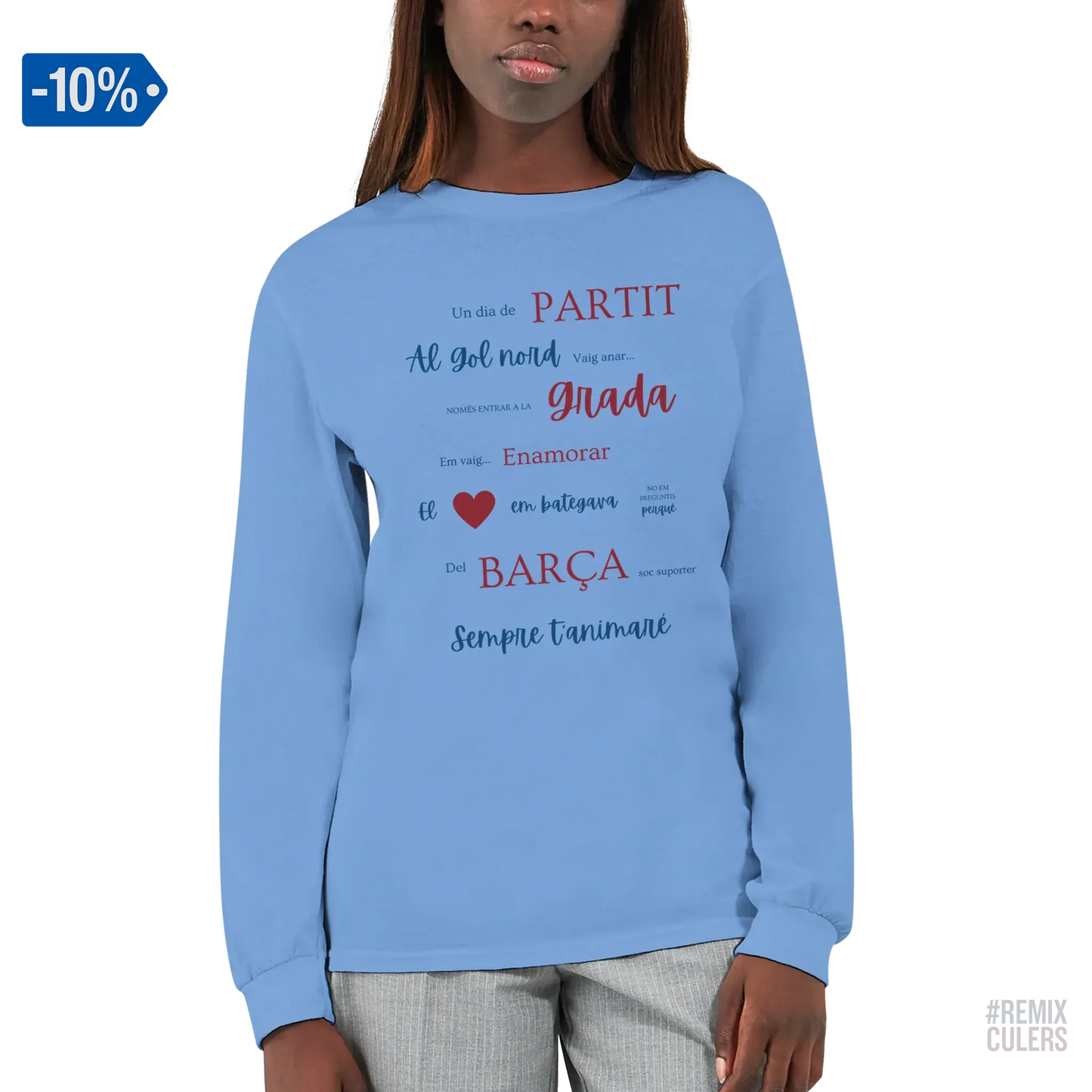 Print Material Camiseta de manga larga unisex - UN DIA DE PARTIT – càntic del Barça blaugrana FCB per aficionats culers – color Azul claro – remixculers