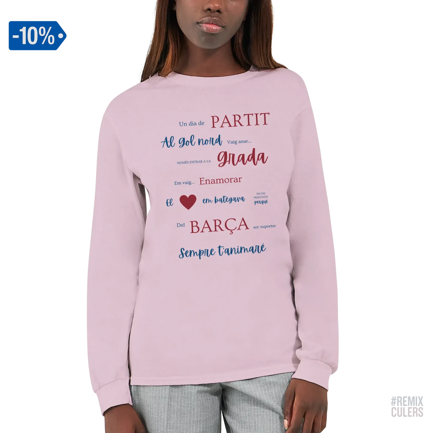 Print Material Camiseta de manga larga unisex - UN DIA DE PARTIT – càntic del Barça blaugrana FCB per aficionats culers – color Rosa claro – remixculers